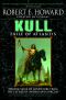 [The Robert E. Howard Library 02] • Kull Exile of Atlantis